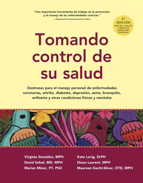 Tomando Control de Su Salud: Una Gu? Para El Manejo de Las Enfermedades del Coraz?, Diabetes, Asma, Bronquitis, Enfisema Y Otros Problemas Cr?ic (Paperback, 5)