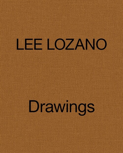 Lee Lozano: Drawings 1958-64 (Hardcover)