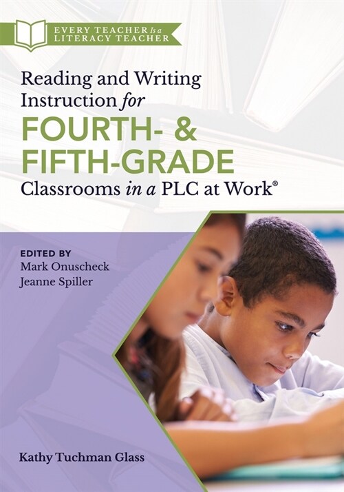 Reading and Writing Instruction for Fourth- And Fifth-Grade Classrooms in a Plc at Work(r) (Paperback)