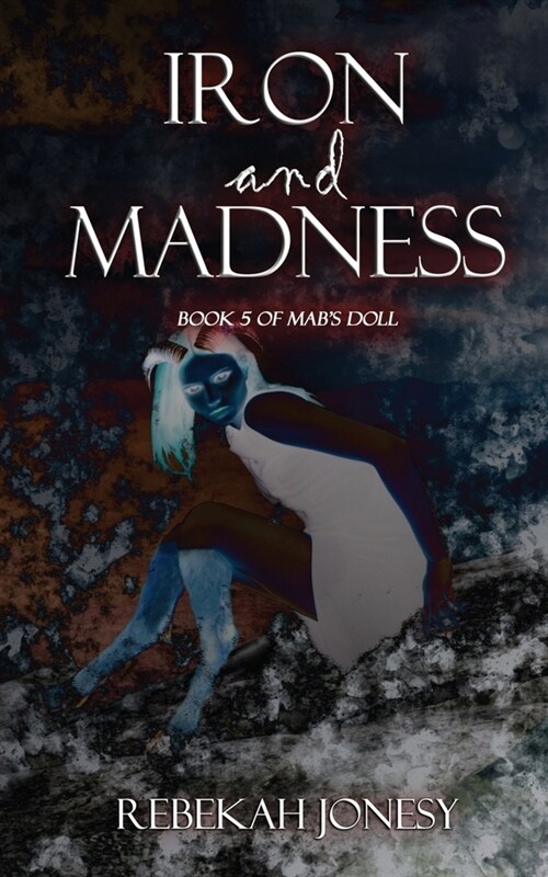 Iron and Madness (Paperback)