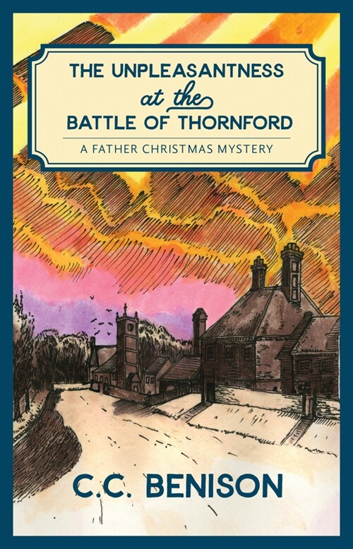 The Unpleasantness at the Battle of Thornford: A Father Christmas Mystery (Paperback)