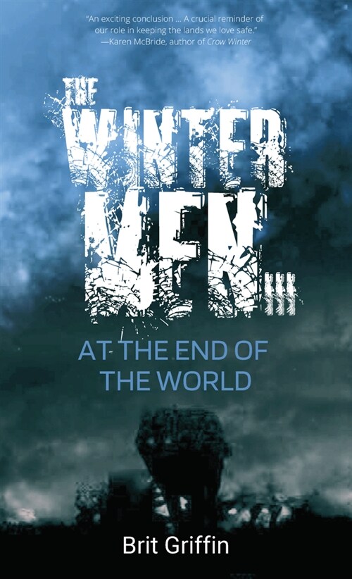 The Wintermen III: At the End of the World (Paperback)