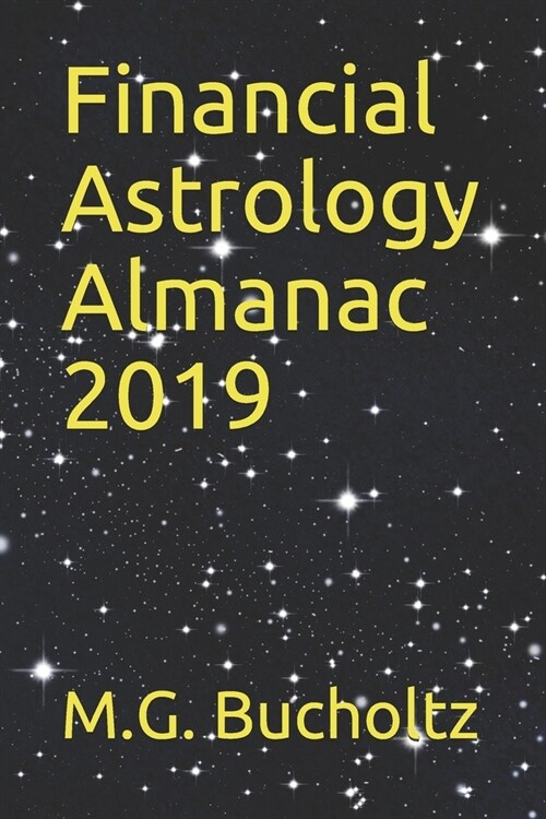 Financial Astrology Almanac 2019 (Paperback)