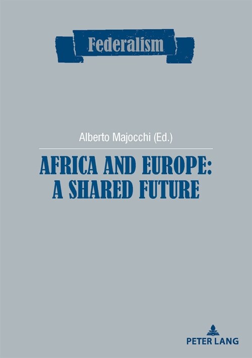Africa and Europe: A Shared Future (Paperback)