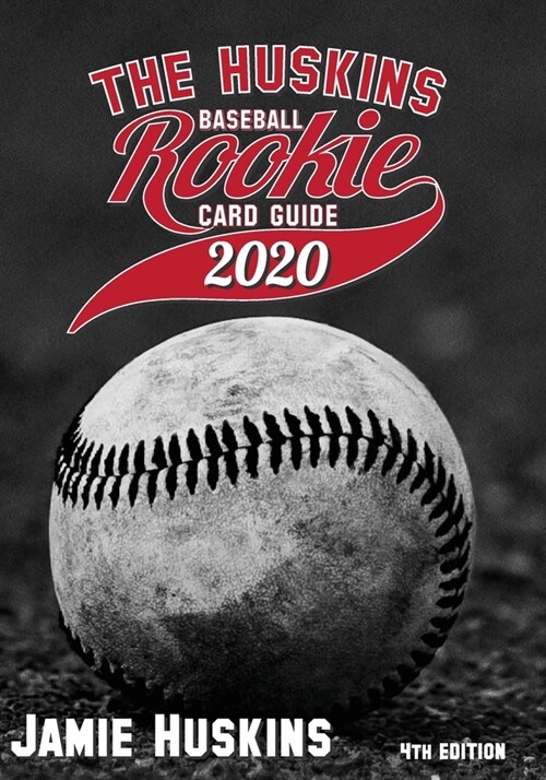 The Huskins Baseball Rookie Card Guide 2020 (Paperback)
