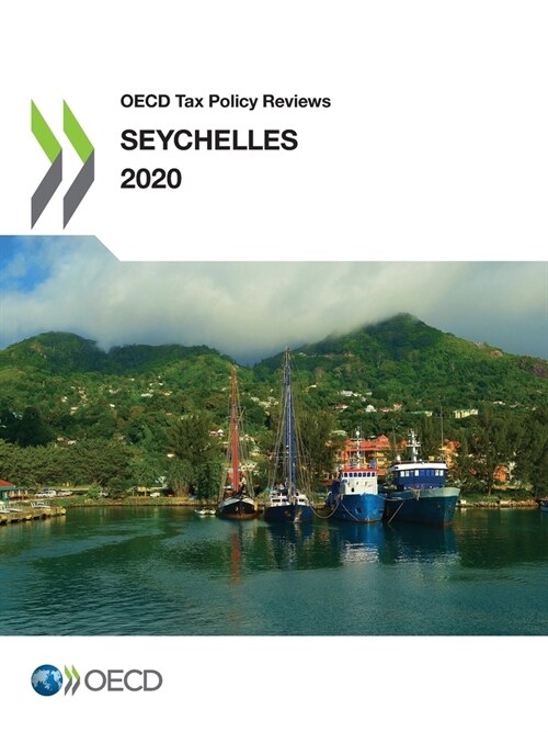 OECD Tax Policy Reviews: Seychelles 2020 (Paperback)