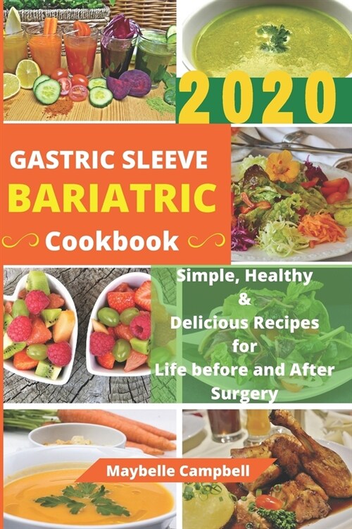 Gastric Sleeve Bariatric Cookbook: Simple, Healthy & Delicious Recipes for Life Before and After Surgery (Paperback)