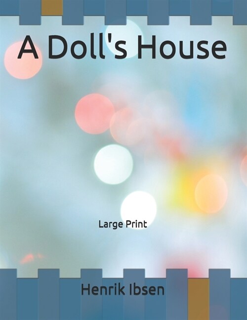 A Dolls House: Large Print (Paperback)