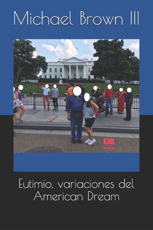 Eutimio, variaciones del American Dream (Paperback)