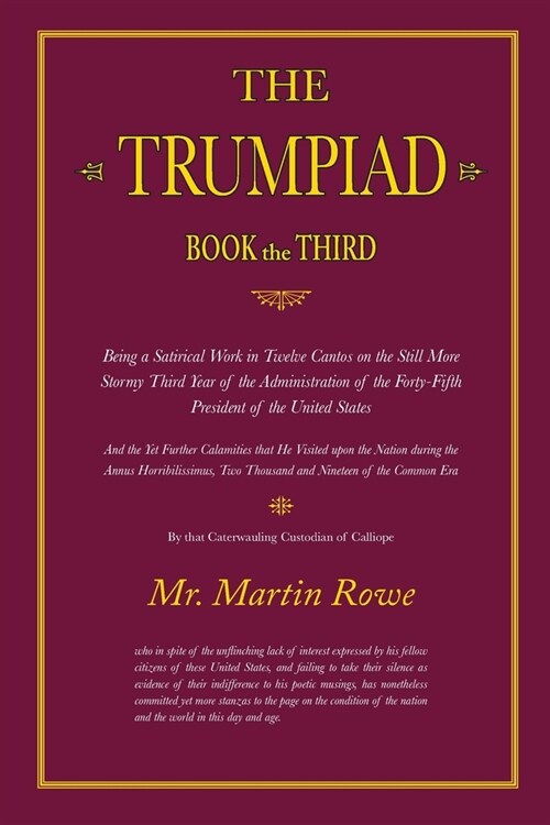The Trumpiad: Book the Third: A Satirical Poem in Twelve Cantos (Paperback)