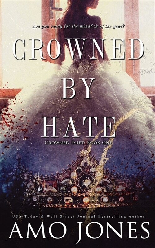 Crowned by Hate (Crowned #1) (Paperback)