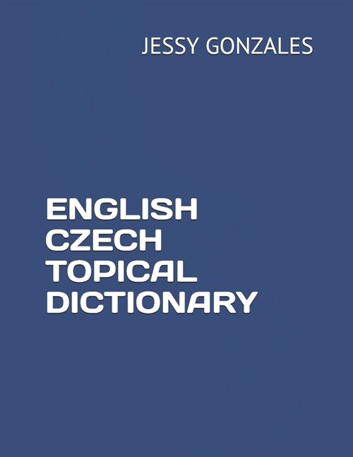 English Czech Topical Dictionary (Paperback)