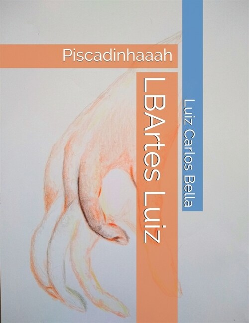 LBArtes Luiz: Piscadinhaaah (Paperback)