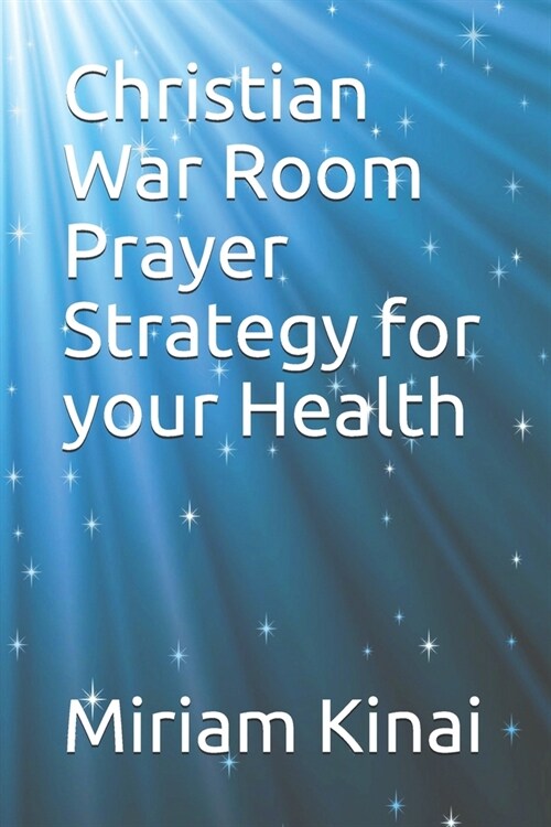 Christian War Room Prayer Strategy for your Health (Paperback)