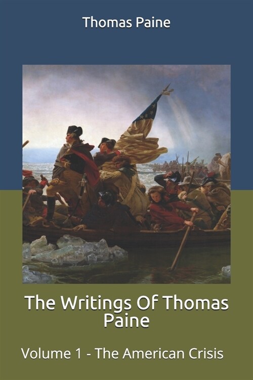 The Writings Of Thomas Paine: Volume 1 - The American Crisis (Paperback)