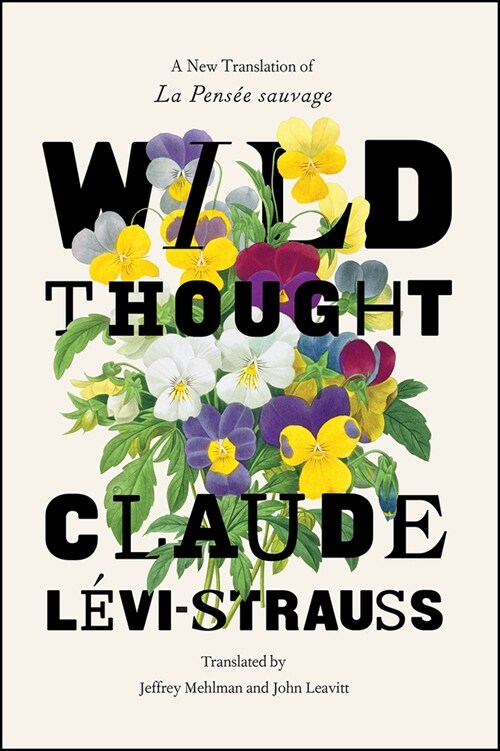 Wild Thought: A New Translation of la Pens? Sauvage (Paperback)