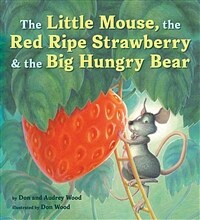 The Little Mouse, the Red Ripe Strawberry, and the Big Hungry Bear (Paperback)