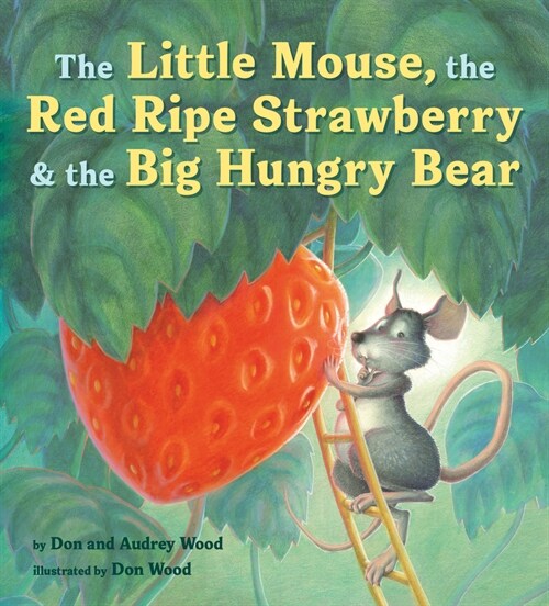 The Little Mouse, the Red Ripe Strawberry, and the Big Hungry Bear (Hardcover)