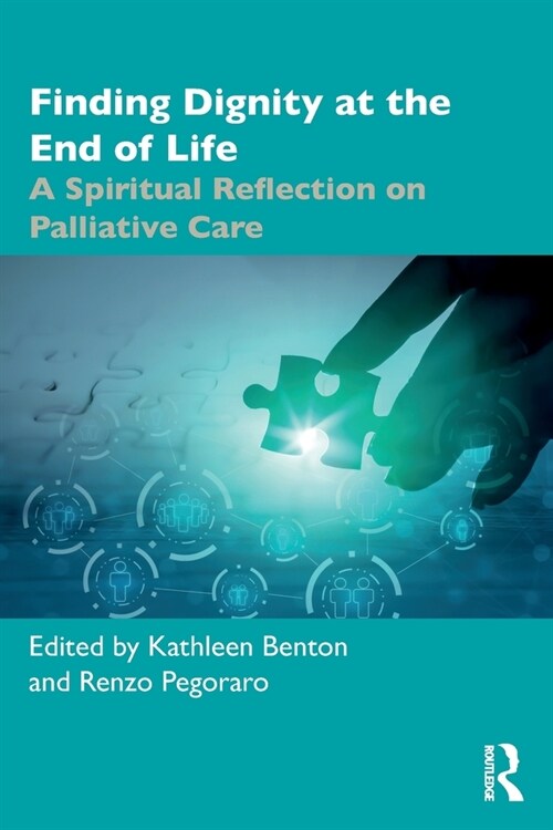 Finding Dignity at the End of Life : A Spiritual Reflection on Palliative Care (Paperback)