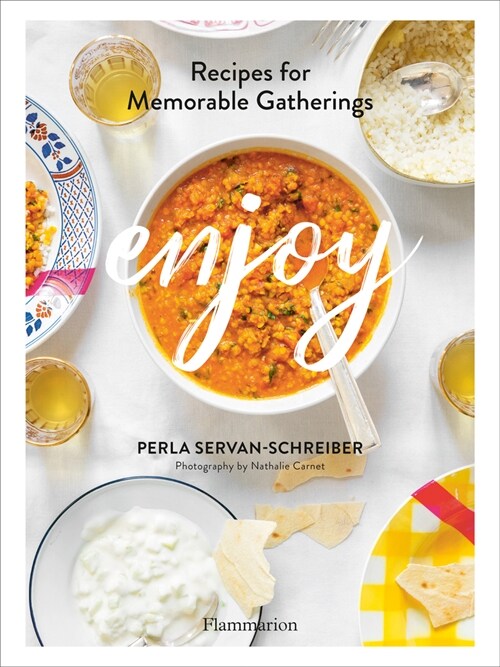 Enjoy: Recipes for Memorable Gatherings (Hardcover)