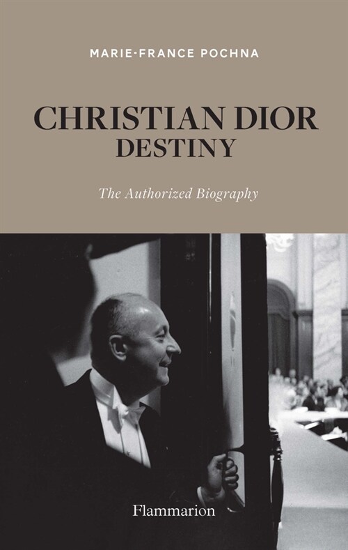Christian Dior: Destiny: The Authorized Biography (Hardcover)