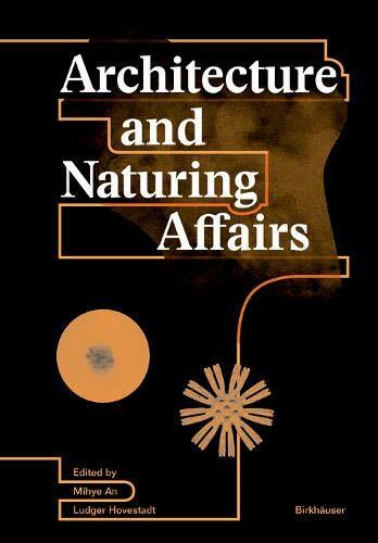 Architecture and Naturing Affairs (Paperback)