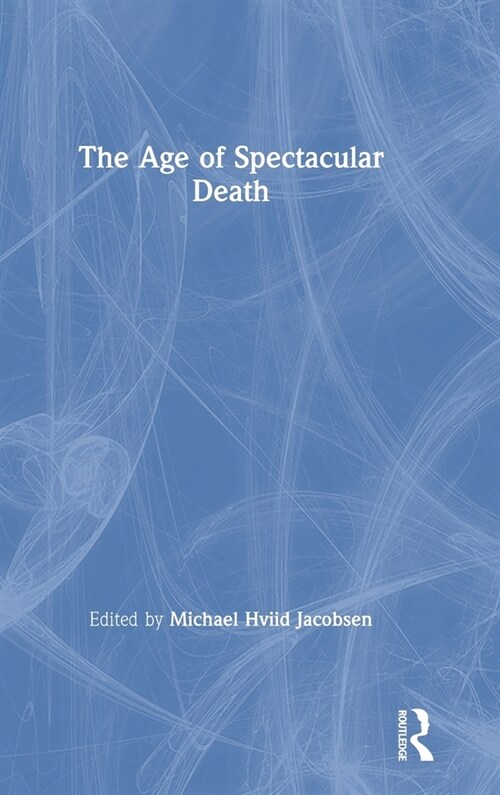 The Age of Spectacular Death (Hardcover, 1)
