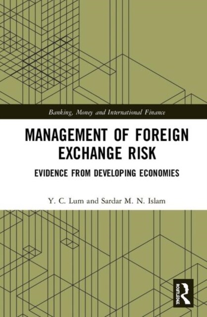 Management of Foreign Exchange Risk : Evidence from Developing Economies (Hardcover)