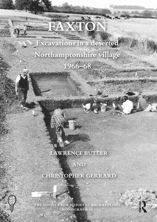 Faxton : Excavations in a deserted Northamptonshire village 1966–68 (Paperback)