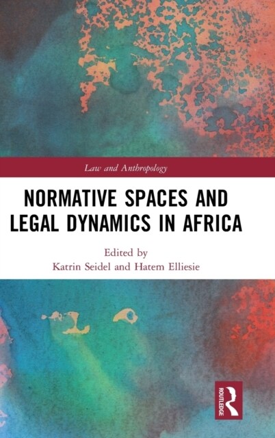 Normative Spaces and Legal Dynamics in Africa (Hardcover, 1)
