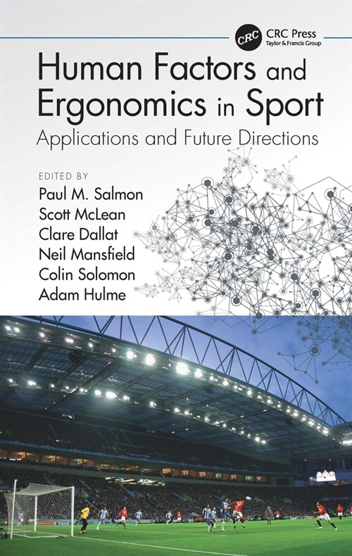 Human Factors and Ergonomics in Sport : Applications and Future Directions (Hardcover)