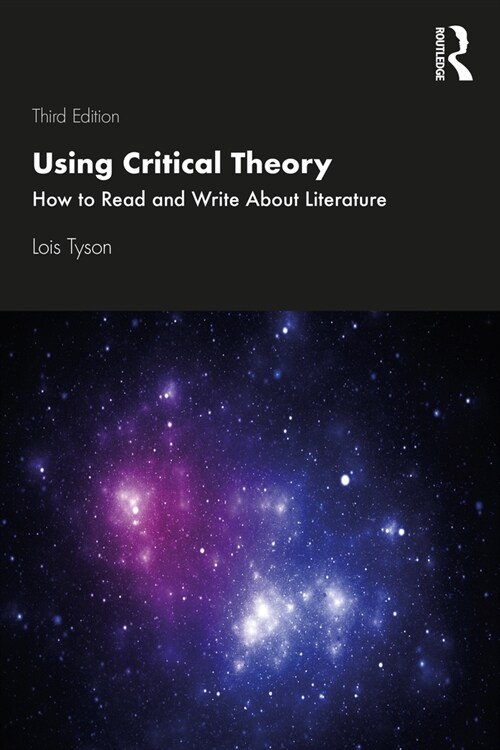 Using Critical Theory : How to Read and Write About Literature (Paperback, 3 ed)