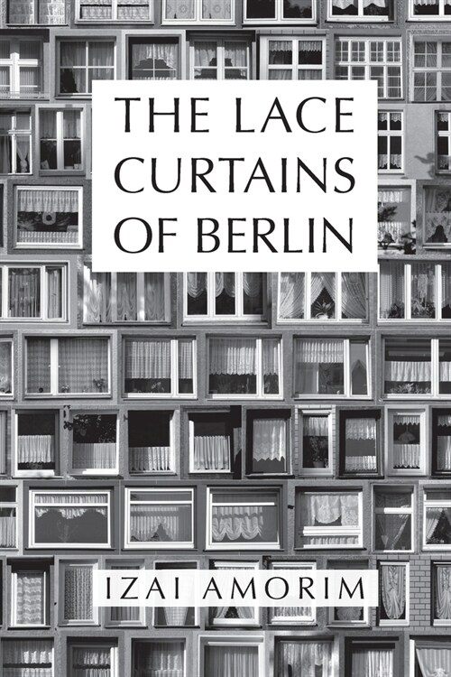 The Lace Curtains of Berlin (Paperback)
