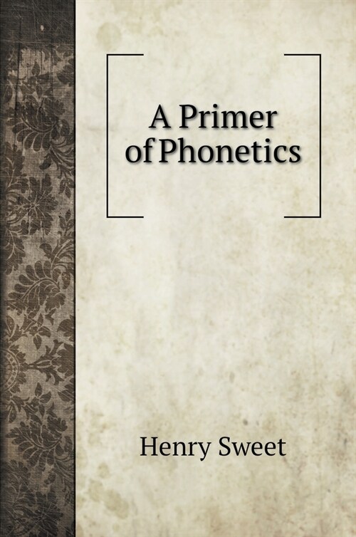 A Primer of Phonetics (Hardcover)