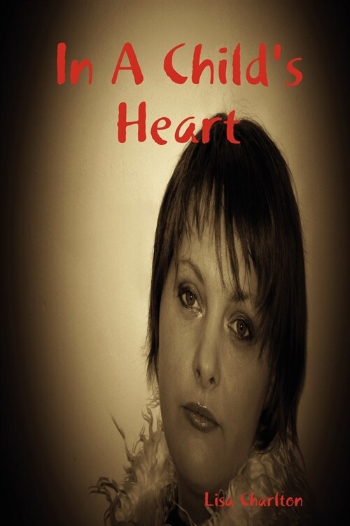 In A Childs Heart (Paperback)