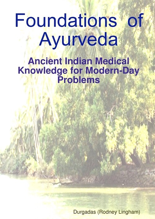 Foundations  of  Ayurveda (Paperback)