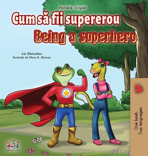 Being a Superhero (Romanian English Bilingual Book) (Hardcover)