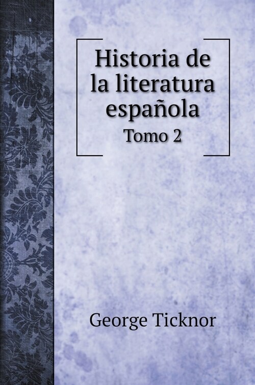 Historia de la literatura espa?la: Tomo 2 (Hardcover)