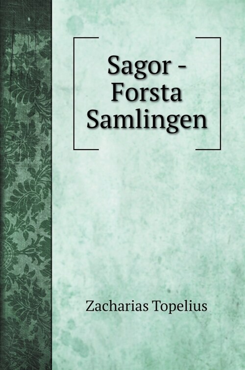 Sagor - Forsta Samlingen (Hardcover)