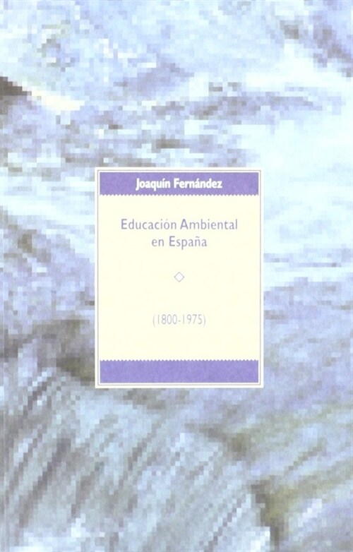 EDUCACION AMBIENTAL EN ESPANA,LA (Book)