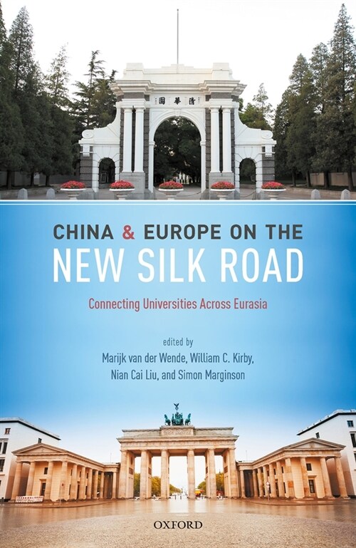 China and Europe on the New Silk Road : Connecting Universities Across Eurasia (Hardcover)