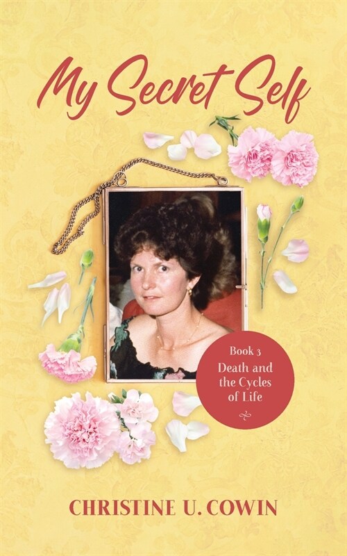 My Secret Self - Book 3: Death and the Cycles of Life (Paperback)