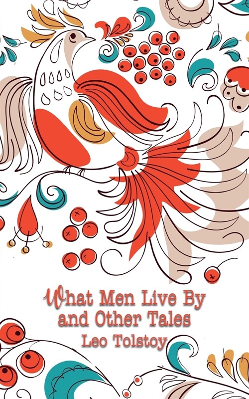 What Men Live By and Other Tales (Paperback)
