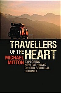 Travellers of the Heart : Exploring New Pathways on Our Spiritual Journey (Paperback)