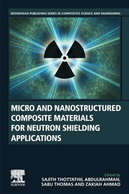 Micro and Nanostructured Composite Materials for Neutron Shielding Applications (Paperback)