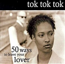 Tok Tok Tok - 50 Ways To Leave Your Lover (보사노바 50주년 기념판) - By Tok Tok Tok(톡톡톡)