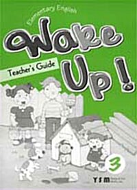 Wake Up! 3 Teachers Guide : Elementary English (Paperback)