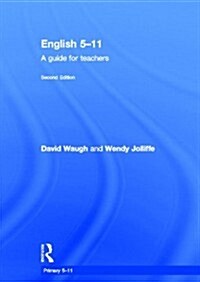 English 5--11 : A Guide for Teachers (Hardcover, 2 Rev ed)