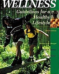 Wellness: Guidelines for a Healthy Lifestyle [With Infotrac] (3rd, Paperback)