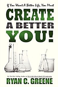 Create a Better You! (Paperback)